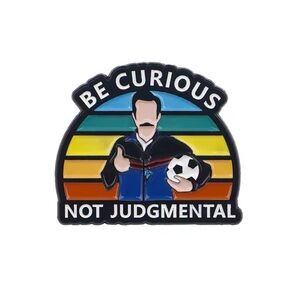 Ted Lasso, Be Curious Not Judgmental Enamel Metal Pin